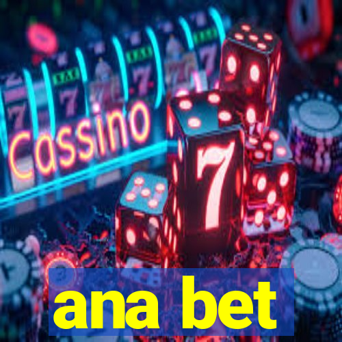 ana bet